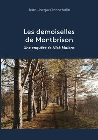 Les demoiselles de Montbrison: Une enquête de Nick Malone