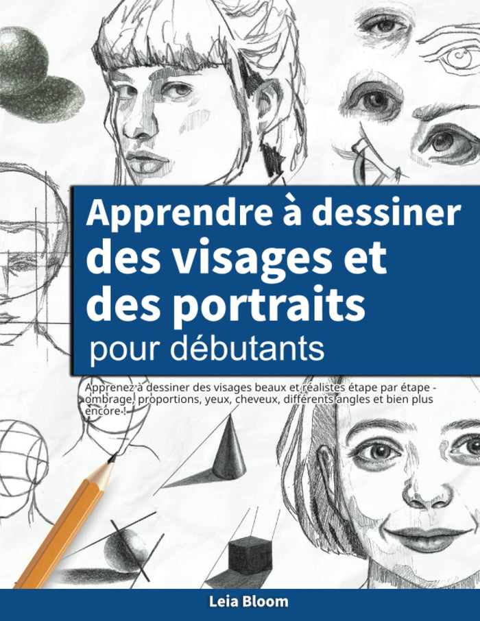 Apprendre à dessiner des visages et des portraits pour débutants