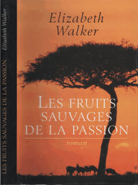 Les fruits sauvages de la passion