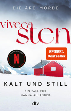 Kalt und still: Ein Fall für Hanna Ahlander | Der Nr.-1-Bestseller aus Skandinavien: jetzt bei Netflix