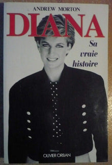 Diana, sa vraie histoire