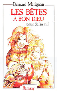 Les betes a bon dieu : roman de l'an mil