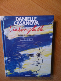 Danielle Casanova: L'indomptable...