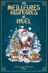 Les meilleures histoires de Noël: Soirées de Noël en famille : 24 histoires et activités conviviales
