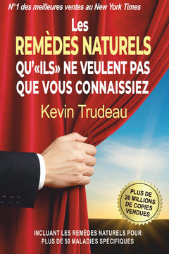 Les Remèdes Naturels qu'ils ne veulent pas que vous connaissiez
