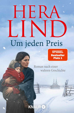 Um jeden Preis: roman nach einer wahren Geschichte