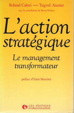 L'action stratégique: Le management transformateur