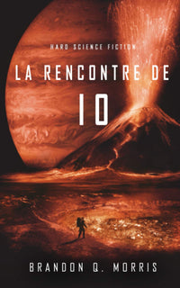 La Rencontre de Io: Hard Science Fiction