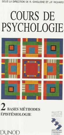 Cours de psychologie, tome 2 : Bases, méthodes, épistémologie