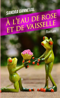 A l'eau de rose et de vaisselle