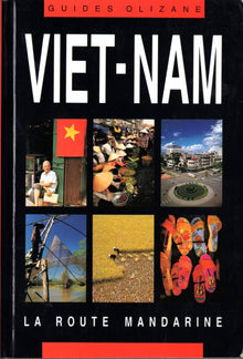 Viet-Nam: La Route Mandarine