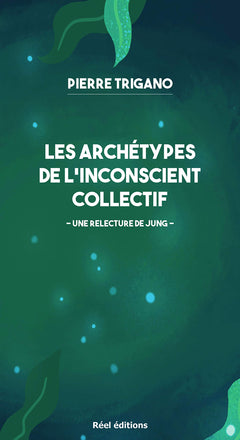 Les archétypes de l'inconscient collectif - une relecture de Jung