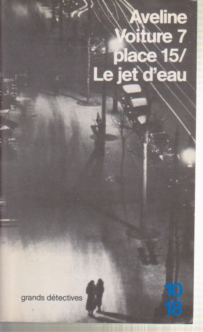 Voiture 7 place 15 ; Le jet d'eau