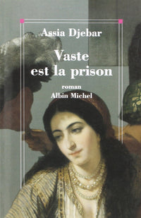 Vaste est la prison