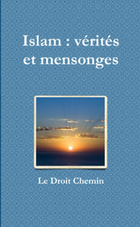 Islam : vérités et mensonges