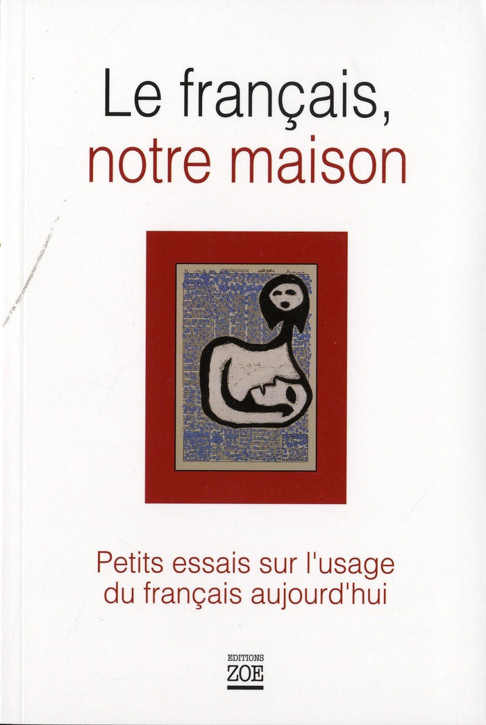 Le francais, notre maison