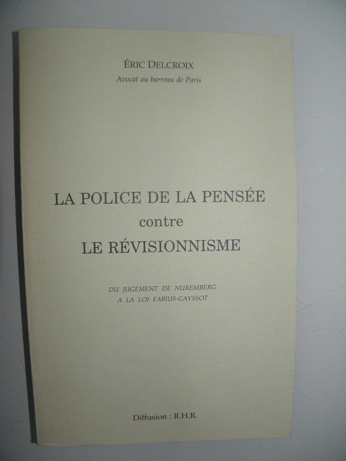 La police de la pensée contre le révisionnisme