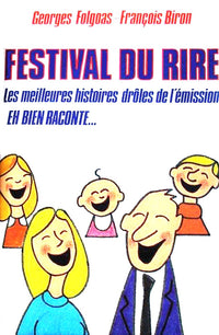 Festival du rire; les meilleures histoires drôles de l'émission : Eh bien raconte.