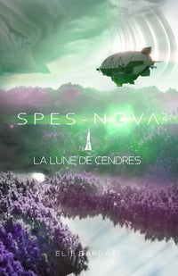 Spes-Nova T2: La lune de cendres