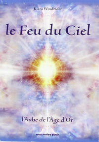 Feu du Ciel - l Aube de l Age d Or