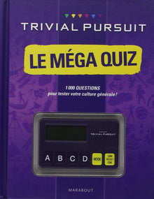 Trivial Pursuit Le méga quiz: 1000 questions pour tester votre culture générale