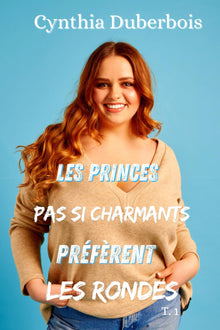 Les princes pas si charmants préfèrent les rondes