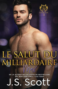 Le salut du milliardaire: L'obsession du milliardaire ~ Max