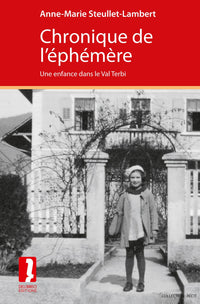 Chronique de l'éphémère : Une enfance dans le val Terbi