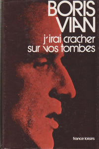 J'irai cracher sur vos tombes
