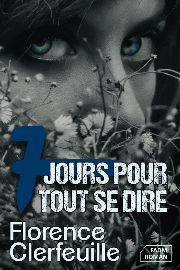 7 jours pour tout se dire