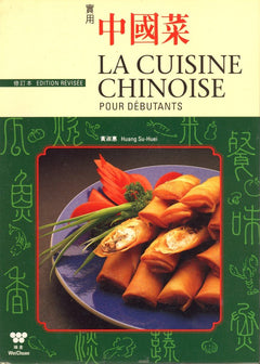 LA Cuisine Chinoise Pour Debutants