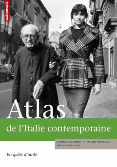 Atlas de l'Italie contemporaine: En quête d'unité
