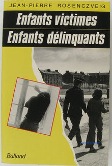 Enfants victimes, enfants delinquants