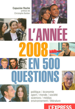 L'ANNEE 2008 EN 500 QUESTIONS