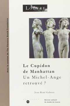 LE CUPIDON DE MANHATTAN - UN MICHEL-ANGE RETROUVE ?