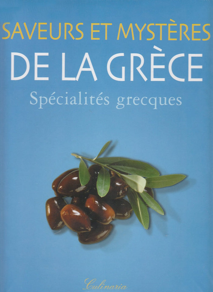 Saveurs et mystères de la Grèce: Spécialités grecques
