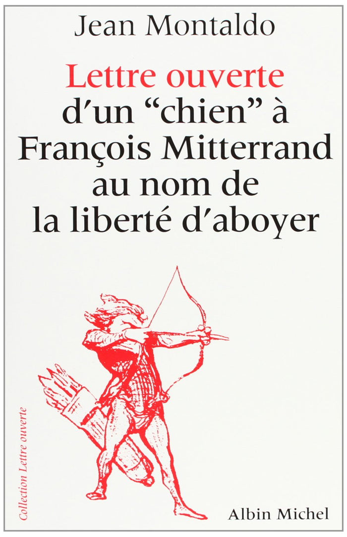 Lettre ouverte d'un chien à François Mitterrand au nom de la liberté d'aboyer
