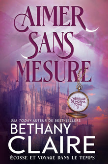 Aimer sans mesure - Écosse et voyage dans le temps