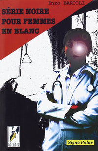 SERIE NOIRE POUR FEMMES EN BLANC
