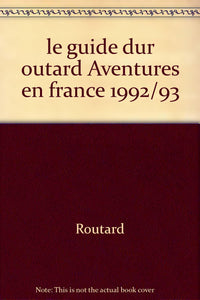 GUI. ROUT. AVENTURES EN FRANCE 92/93
