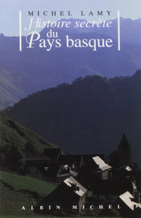 Histoire secrète du Pays basque