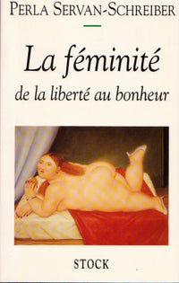 La féminité: De la liberté au bonheur