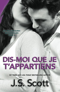 Dis-moi que je t’appartiens