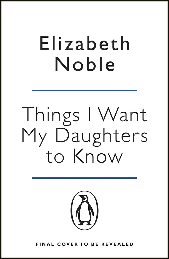 Things I Want My Daughters to Know