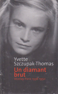 Un diamant brut - Yvette Szczupak-Thomas / Livre BE - BM02