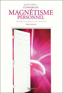 Entrez dans... l'univers du magnétisme personnel