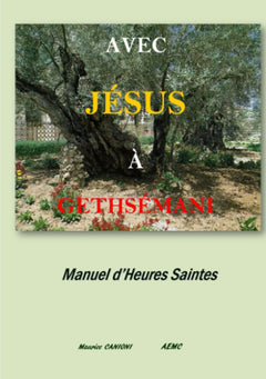 Avec Jésus à Gethsémani