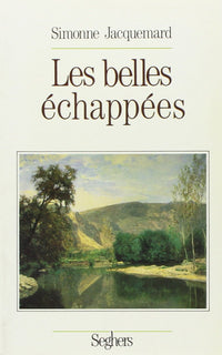 Les belles échappées