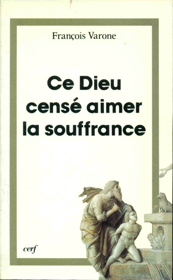 Ce Dieu censé aimer la souffrance