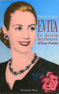 Evita: Le destin mythique d'Eva Peron